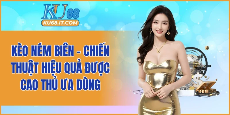 Kèo Ném Biên